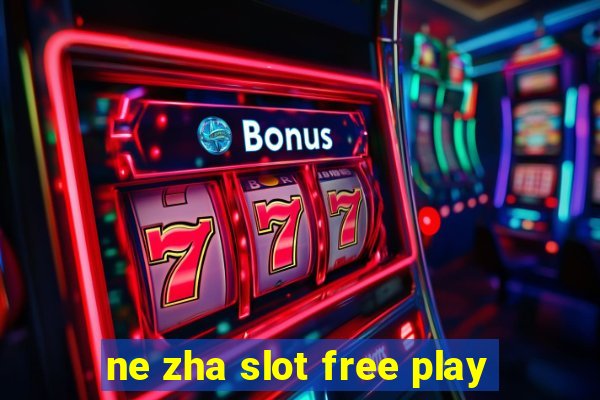 ne zha slot free play