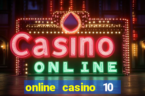 online casino 10 euro startguthaben