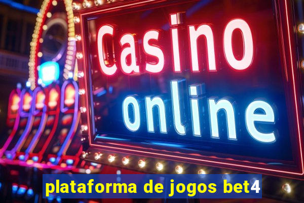 plataforma de jogos bet4