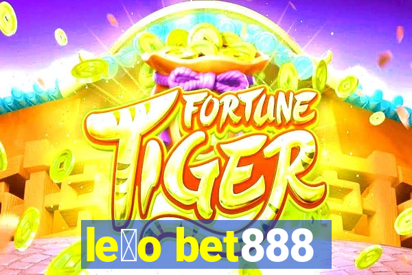 le茫o bet888