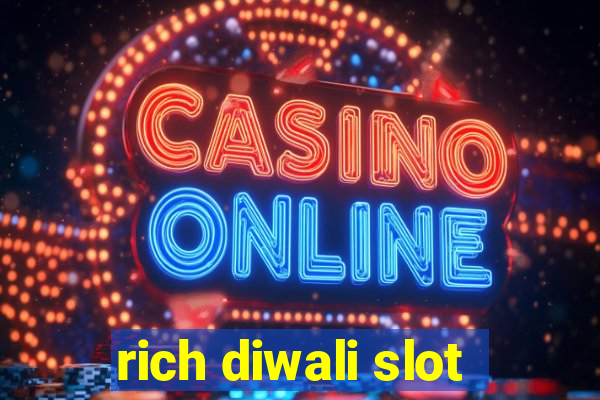 rich diwali slot