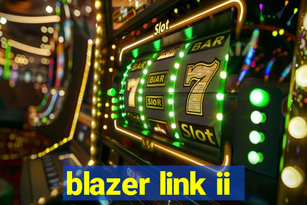 blazer link ii