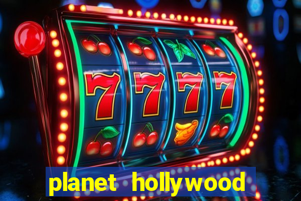 planet hollywood casino hotel las vegas