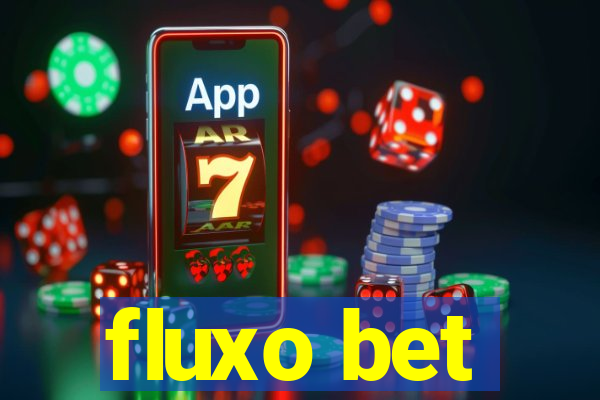 fluxo bet