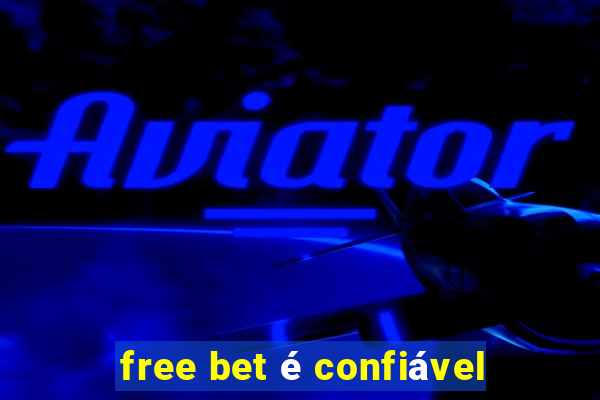 free bet é confiável