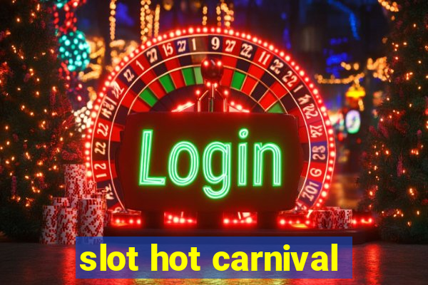 slot hot carnival