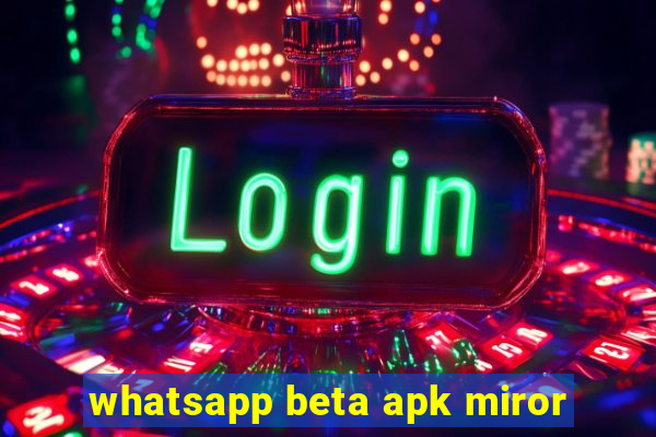 whatsapp beta apk miror