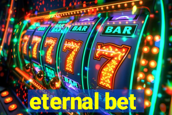 eternal bet