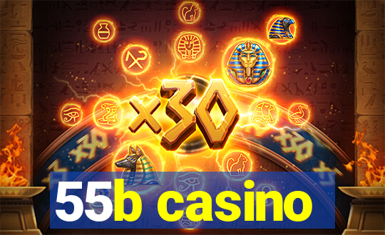 55b casino