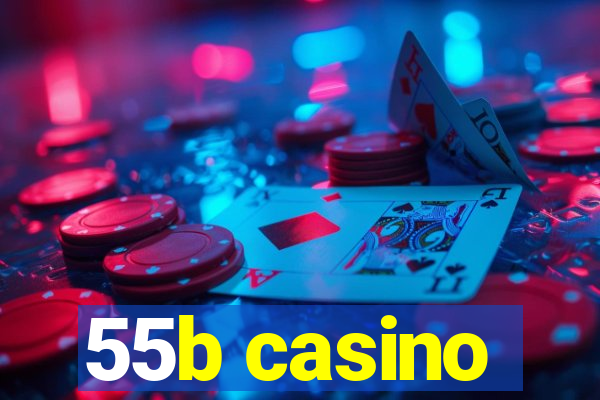 55b casino