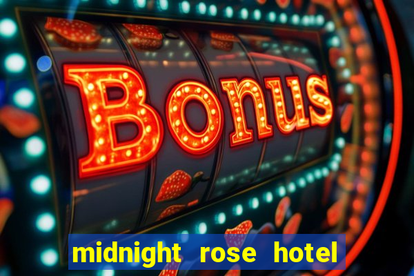 midnight rose hotel and casino