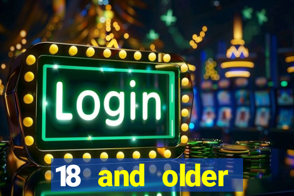 18 and older casinos near me