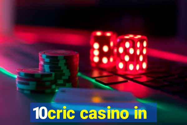 10cric casino in