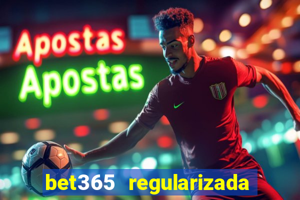 bet365 regularizada no brasil