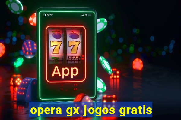 opera gx jogos gratis