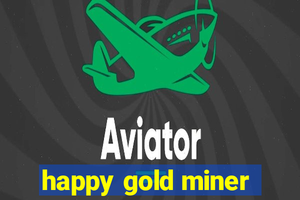 happy gold miner