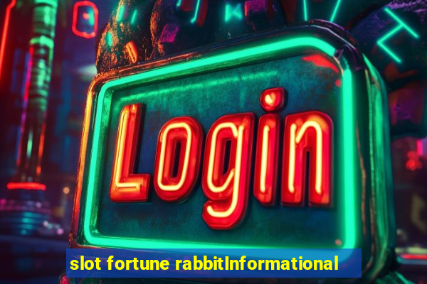 slot fortune rabbitInformational