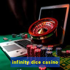 infinity dice casino