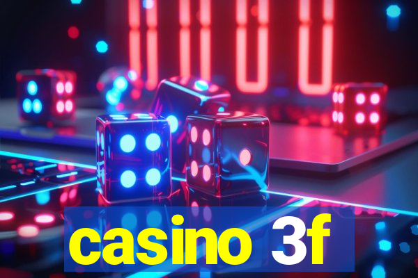 casino 3f