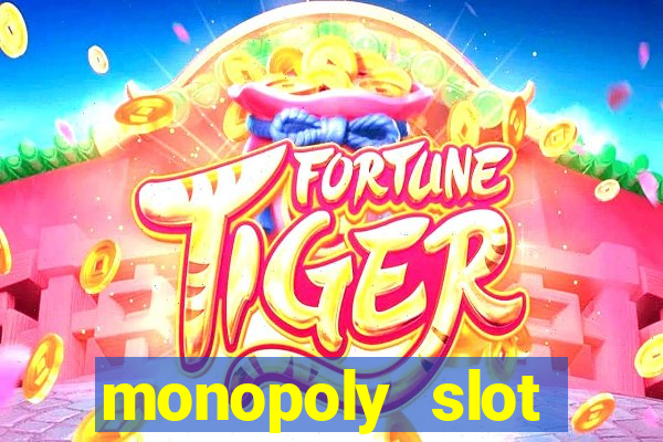 monopoly slot machine game