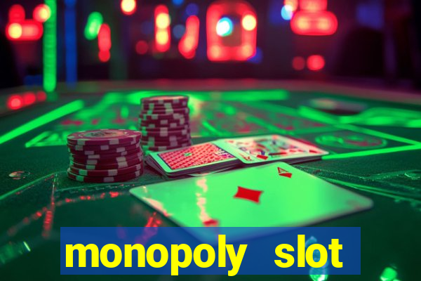 monopoly slot machine game