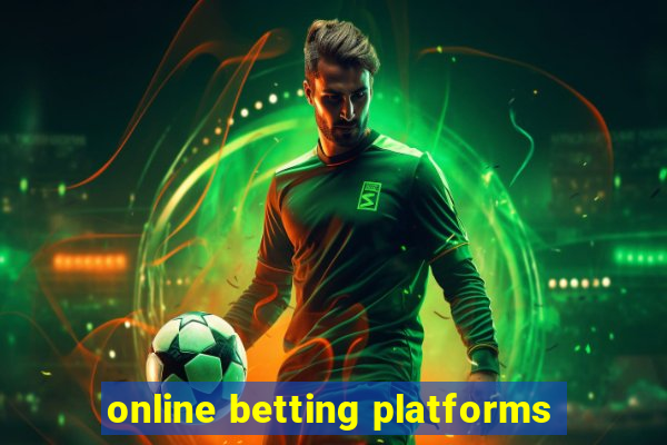 online betting platforms