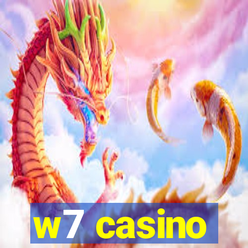 w7 casino