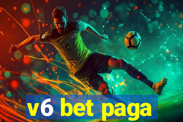 v6 bet paga