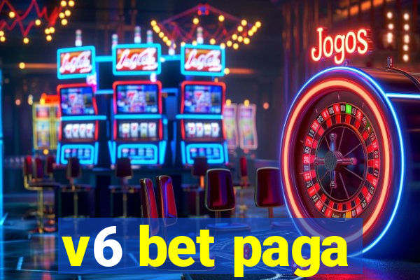 v6 bet paga