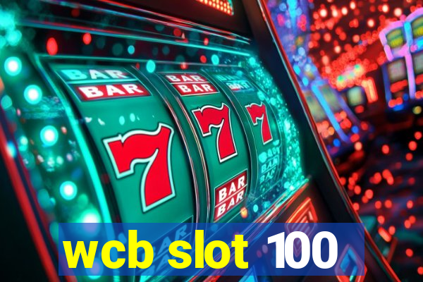 wcb slot 100