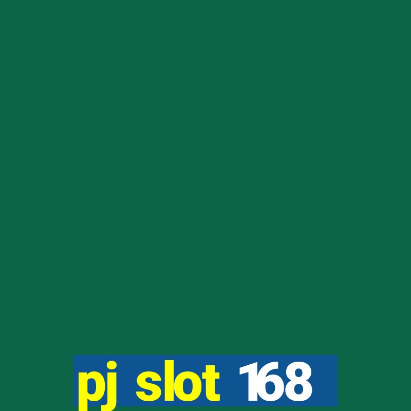 pj slot 168