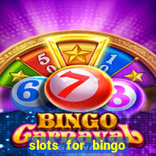 slots for bingo paga mesmo 2022