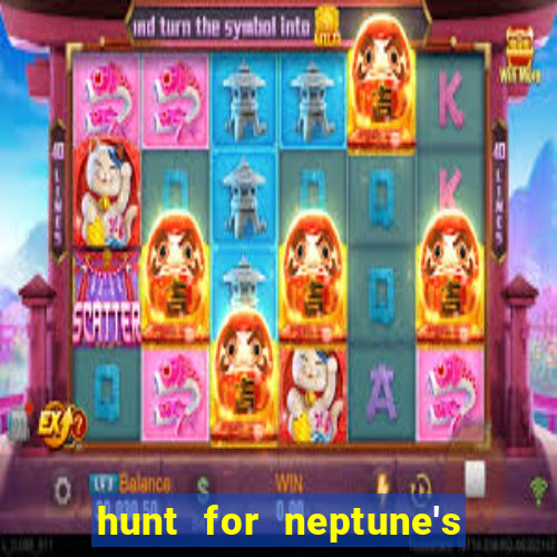 hunt for neptune's gold slot machine tips