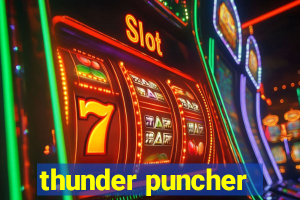 thunder puncher