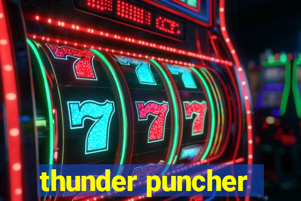 thunder puncher