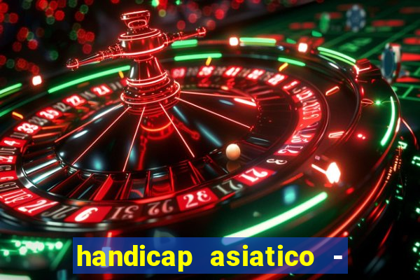 handicap asiatico - 0 5