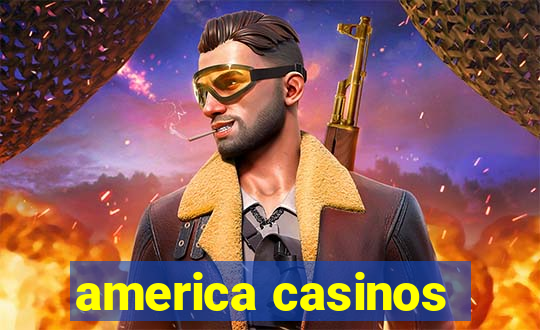 america casinos