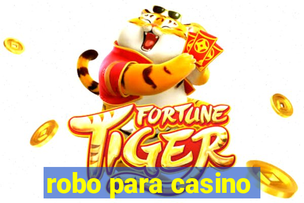 robo para casino