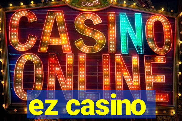 ez casino