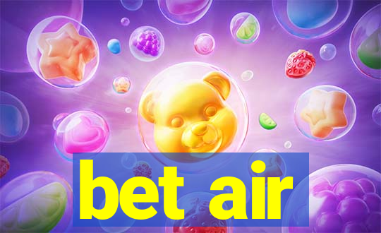 bet air