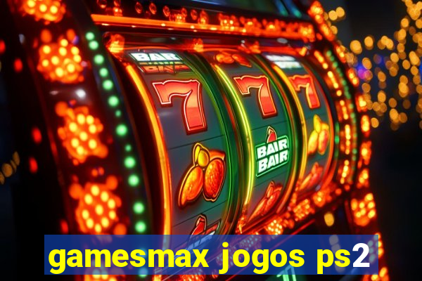 gamesmax jogos ps2