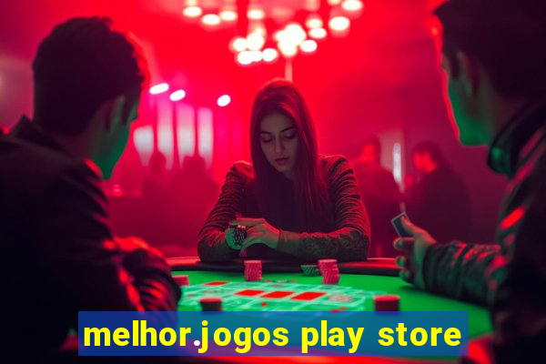 melhor.jogos play store