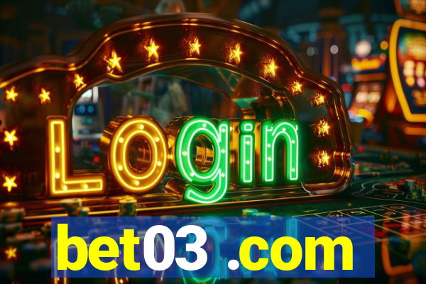 bet03 .com