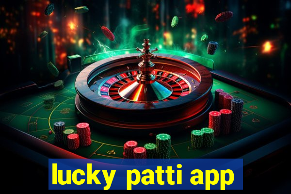 lucky patti app