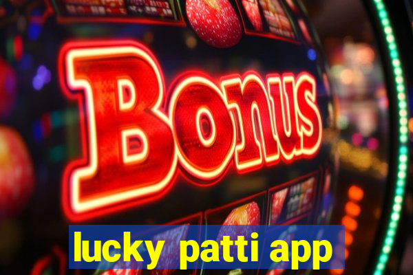 lucky patti app