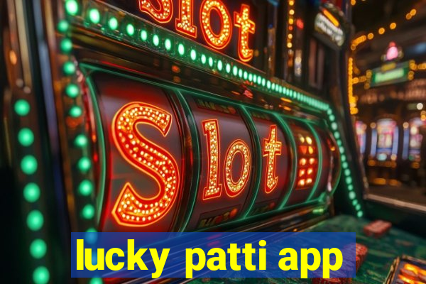 lucky patti app