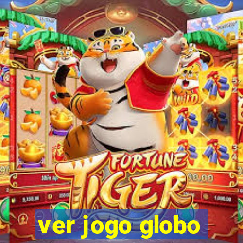 ver jogo globo