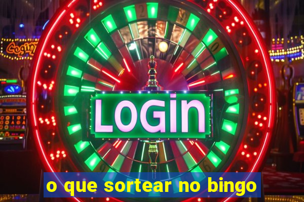 o que sortear no bingo