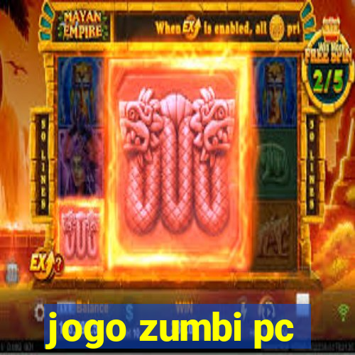 jogo zumbi pc