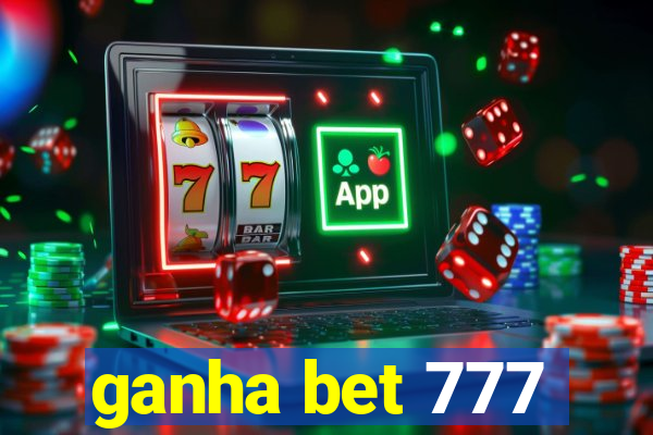 ganha bet 777